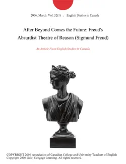 after beyond comes the future: freud's absurdist theatre of reason (sigmund freud) imagen de la portada del libro