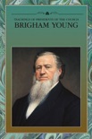 Teachings of Presidents of the Church: Brigham Young book summary, reviews and downlod