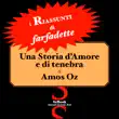 I Riassunti - Una storia d'amore e di tenebra di Amos Oz sinopsis y comentarios