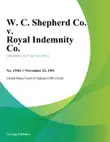 W. C. Shepherd Co. V. Royal Indemnity Co. synopsis, comments