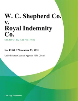 w. c. shepherd co. v. royal indemnity co. book cover image