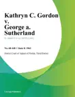 Kathryn C. Gordon v. George A. Sutherland synopsis, comments