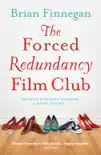 The Forced Redundancy Film Club synopsis, comments