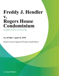 freddy j. hendler v. rogers house condominium book cover image
