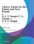 Cherry Turner by Her Father and Next Friend v. S. J. T. Seegar C. L. Turner v. S. J. T. Seegar synopsis, comments