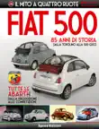 FIAT 500 - Il mito a quattro ruote synopsis, comments