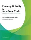 Timothy B. Kelly v. State New York synopsis, comments
