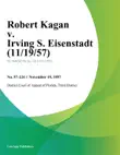 Robert Kagan v. Irving S. Eisenstadt sinopsis y comentarios