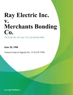 ray electric inc. v. merchants bonding co. book cover image