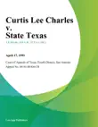 Curtis Lee Charles v. State Texas synopsis, comments