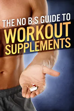 the no-bs guide to workout supplements imagen de la portada del libro