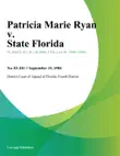 Patricia Marie Ryan v. State Florida synopsis, comments