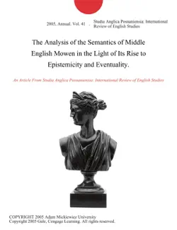 the analysis of the semantics of middle english mowen in the light of its rise to epistemicity and eventuality. imagen de la portada del libro