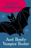Aunt Dimity: Vampire Hunter (Aunt Dimity Mysteries, Book 13) sinopsis y comentarios