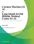 Carmen Martinez Et Al. v. Long Island Jewish Hillside Medical Center Et Al. synopsis, comments
