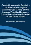 Graded Lessons in English - An Elementary English Grammar Consisting of One Hundred Practical Lessons, Carefully Graded and Adapted to the Class-Room reviews