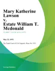 Mary Katherine Lawson v. Estate William T. Mcdonald synopsis, comments