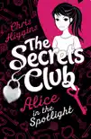 The Secrets Club: Alice in the Spotlight sinopsis y comentarios