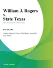 William J. Rogers v. State Texas synopsis, comments
