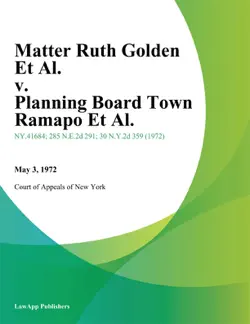 matter ruth golden et al. v. planning board town ramapo et al. book cover image