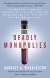 Deadly Monopolies synopsis, comments