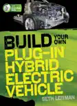Build Your Own Plug-In Hybrid Electric Vehicle e-book
