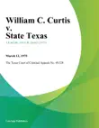 William C. Curtis v. State Texas synopsis, comments
