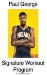 Paul George Signature Workout Program synopsis, comments
