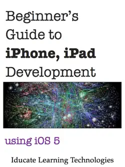 beginner's guide to iphone, ipad application development using ios 5 book cover image