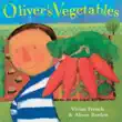 Oliver's Vegetables sinopsis y comentarios