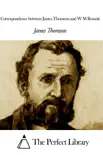 Correspondence Between James Thomson and W M Rossetti synopsis, comments