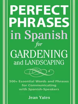 perfect phrases in spanish for gardening and landscaping book cover image