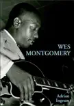 Wes Montgomery synopsis, comments