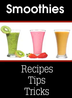 smoothies! recipes, tips & tricks book cover image