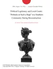 Political Legitimacy and Local Courts: "Politicks at Such a Rage" in a Southern Community During Reconstruction. sinopsis y comentarios