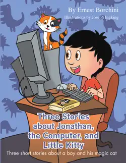 three stories about jonathan, the computer, and little kitty book cover image