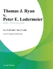 Thomas J. Ryan v. Peter E. Lodermeier synopsis, comments