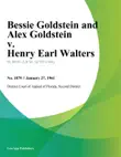Bessie Goldstein and Alex Goldstein v. Henry Earl Walters synopsis, comments
