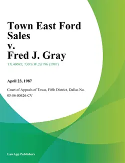town east ford sales v. fred j. gray book cover image