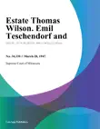 Estate Thomas Wilson. Emil Teschendorf and synopsis, comments