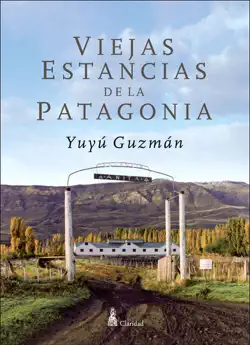 viejas estancias de la patagonia imagen de la portada del libro