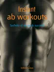 Instant ab workouts synopsis, comments