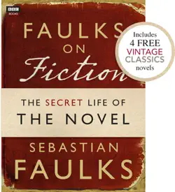 faulks on fiction (includes 4 free vintage classics): great british characters and the secret life of the novel imagen de la portada del libro