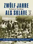 Zwölf Jahre als Sklave - 12 Years a Slave (Teil 2) sinopsis y comentarios
