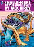 Challengers of the Unknown by Jack Kirby synopsis, comments
