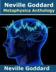 Neville Goddard Metaphysics Anthology sinopsis y comentarios