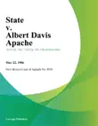 State v. Albert Davis Apache sinopsis y comentarios