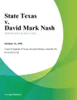 State Texas v. David Mark Nash synopsis, comments
