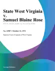 State West Virginia v. Samuel Blaine Rose synopsis, comments
