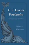 C.S. Lewis's Perelandra sinopsis y comentarios